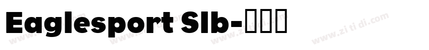 Eaglesport Slb字体转换